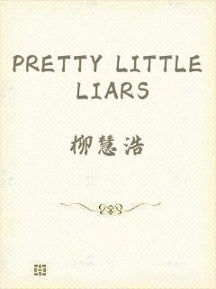 PRETTY LITTLE LIARS